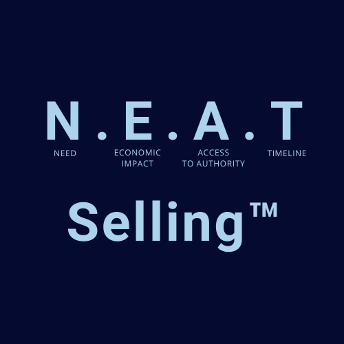 Why NEAT Selling™ and how to use it in a sales process?