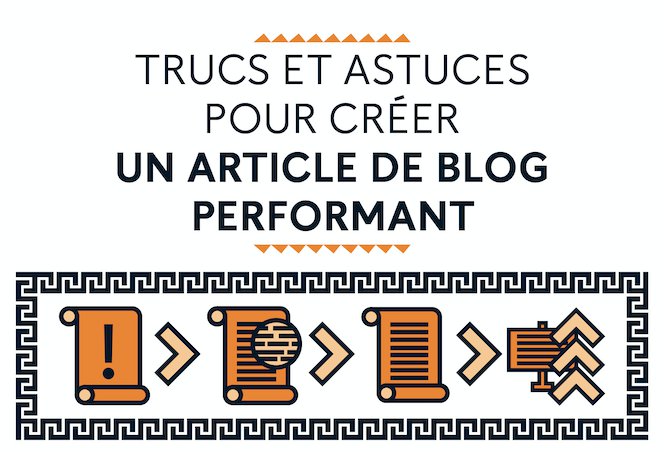 Truc & Astuces pour rediger un article de blog efficace